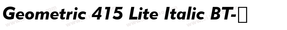 Geometric 415 Lite Italic BT字体转换